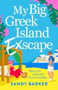 Cover: My Big Greek Island Ex-Scape - Boldwood Books Ltd