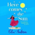 Cover: Here Comes the Sun - Boldwood Books Ltd