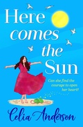 Cover: Here Comes the Sun - Boldwood Books Ltd