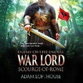 Cover: War Lord: Scourge of Rome - Boldwood Books Ltd