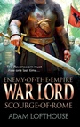 Cover: War Lord: Scourge of Rome - Boldwood Books Ltd