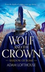 Cover: Wolf and the Crown - Boldwood Books Ltd