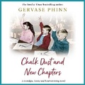 Cover: Chalk Dust and New Chapters - Boldwood Books Ltd