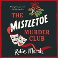 Cover: The Mistletoe Murder Club - Boldwood Books Ltd