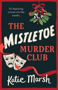 Enlarge image Cover: The Mistletoe Murder Club - Boldwood Books Ltd