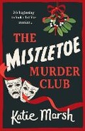 Cover: The Mistletoe Murder Club - Boldwood Books Ltd