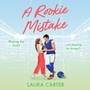 Cover: A Rookie Mistake - Boldwood Books Ltd