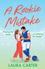 Cover: A Rookie Mistake - Boldwood Books Ltd