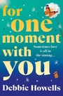 Cover: For One Moment With You - Boldwood Books Ltd