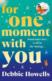 Enlarge image Cover: For One Moment With You - Boldwood Books Ltd