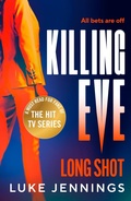Cover: Killing Eve: Long Shot - Boldwood Books Ltd