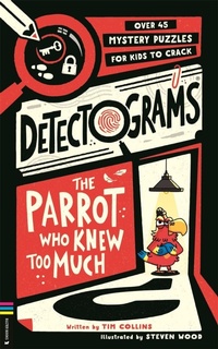 Enlarge image Cover: Detectograms (R): The Parrot Who Knew Too Much - Buster Books