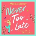 Cover: Never Too Late - Boldwood Books Ltd