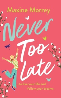 Enlarge image Cover: Never Too Late - Boldwood Books Ltd