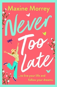 Enlarge image Cover: Never Too Late - Boldwood Books Ltd