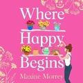 Cover: Where Happy Begins - Boldwood Books Ltd