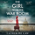 Cover: The Girl from the War Room - Boldwood Books Ltd