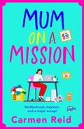 Cover: Mum on a Mission - Boldwood Books Ltd