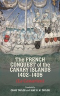 Cover: The French Conquest of the Canary Islands, 1402-1405 (Le Canarien) - Boydell & Brewer