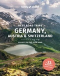 Cover: Lonely Planet Best Road Trips Germany, Austria & Switzerland - Lonely Planet Global Limited