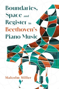 Abbildung von: Boundaries, Space and Register in Beethoven's Piano Music - Boydell Press