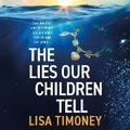 Cover: The Lies Our Children Tell - Boldwood Books Ltd