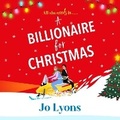 Cover: A Billionaire for Christmas - Boldwood Books Ltd