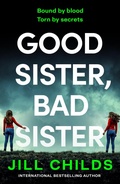 Cover: Good Sister, Bad Sister - Boldwood Books Ltd