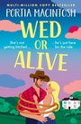Cover: Wed or Alive - Boldwood Books Ltd