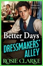 Cover: Better Days on Dressmakers' Alley - Boldwood Books Ltd