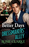 Cover: Better Days on Dressmakers' Alley - Boldwood Books Ltd