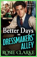 Cover: Better Days on Dressmakers' Alley - Boldwood Books Ltd