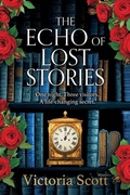 Cover: The Echo of Lost Stories - Boldwood Books Ltd