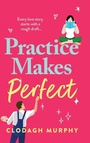 Cover: Practice Makes Perfect - Boldwood Books Ltd