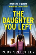 Cover: The Daughter You Left - Boldwood Books Ltd
