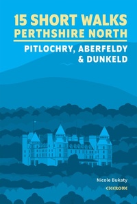 Abbildung von: 15 Short Walks in Perthshire North - Pitlochry, Aberfeldy and Dunkeld - Cicerone Press