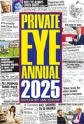 Cover: Private Eye Annual 2025 - Private Eye Productions Ltd.
