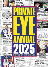 Abbildung von: Private Eye Annual 2025 - Private Eye Productions Ltd.