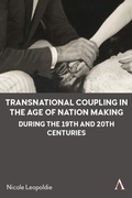 Cover: Transnational Coupling in the Age of Nation Making during the 19th and 20th Centuries - Anthem Press