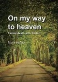 Cover: On My Way to Heaven - 10Publishing