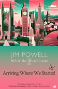 Cover: Arriving Where We Started - Chiselbury Publishing