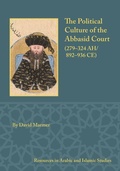 Cover: The Political Culture of the Abbasid Court, 279-324 A.H. - Lockwood Press