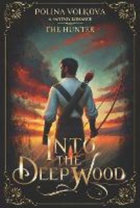Enlarge image Cover: Into the Deep Wood - Shadow Light Press