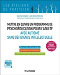 Cover: Mettre en oeuvre un programme de psycho&eacute;ducation pour l'adulte avec autisme sans d&eacute;ficience - Dunod