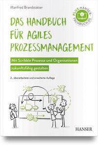 Abbildung von: Das Handbuch für agiles Prozessmanagement - Hanser