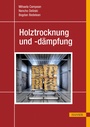 Cover: Holztrocknung und -d&auml;mpfung - Hanser