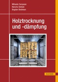 Cover: Holztrocknung und -d&auml;mpfung - Hanser