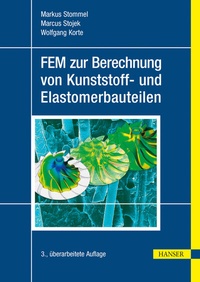 Abbildung von: FEM zur Berechnung von Kunststoff- und Elastomerbauteilen - Hanser