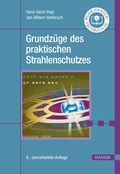 Cover: Grundz&uuml;ge des praktischen Strahlenschutzes - Hanser