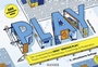 Cover: PLAY! Der unverzichtbare LEGO&reg; SERIOUS PLAY&reg; Praxis-Guide f&uuml;r Workshops, Coachings und Moderation - Hanser